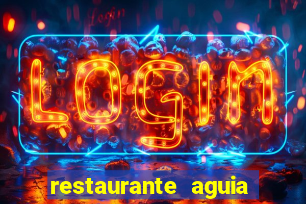 restaurante aguia de haia