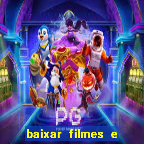 baixar filmes e s茅ries em mp4