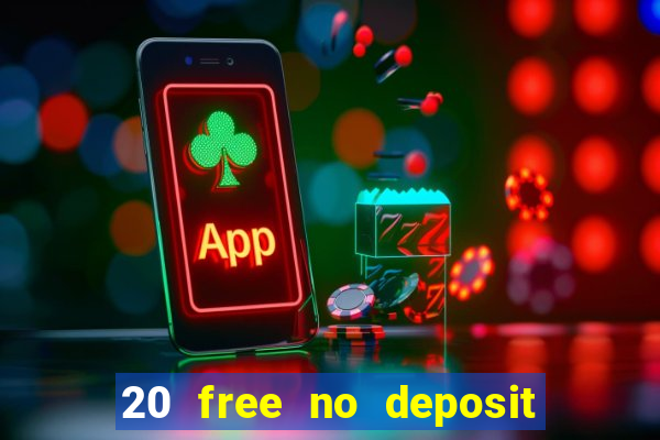 20 free no deposit casino uk 2021