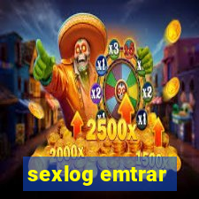 sexlog emtrar