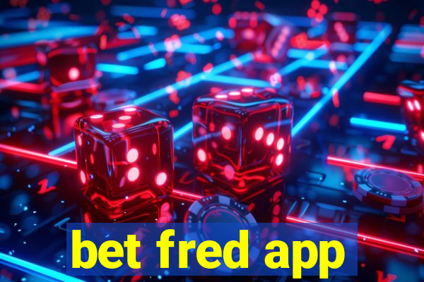 bet fred app