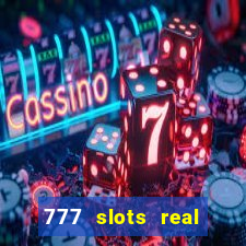 777 slots real cash 2023