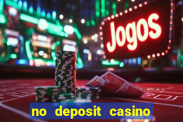 no deposit casino free money