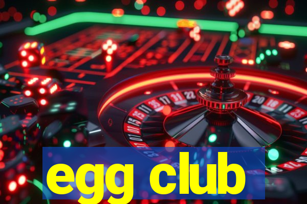 egg club