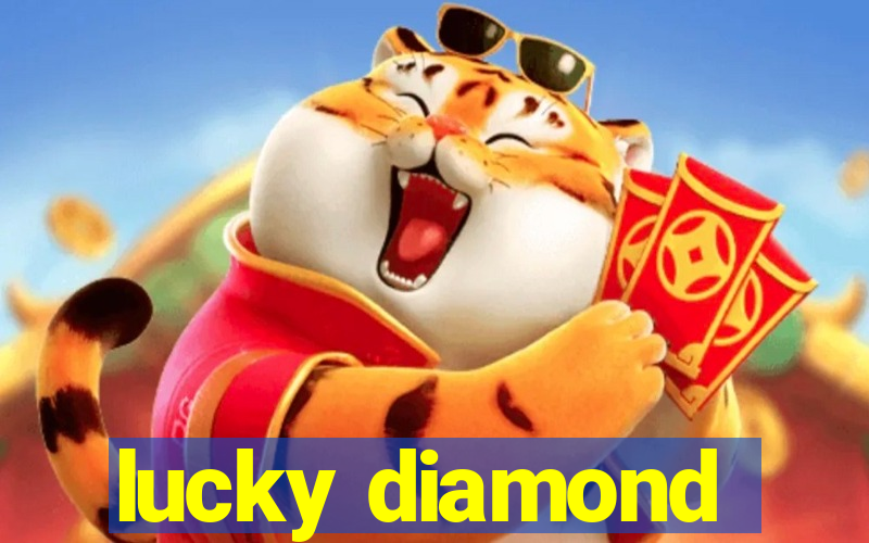 lucky diamond