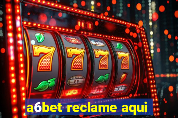 a6bet reclame aqui