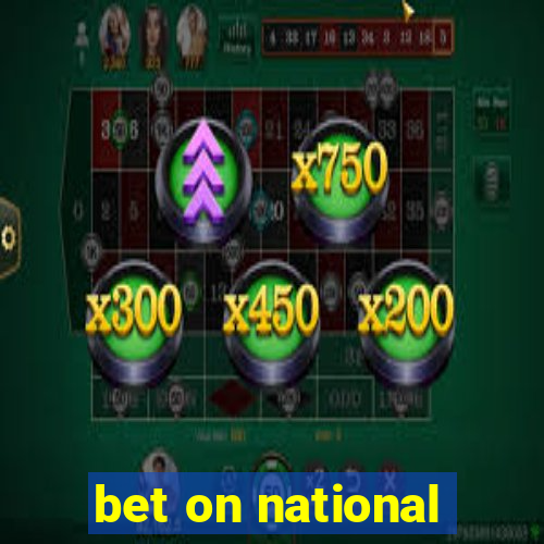 bet on national