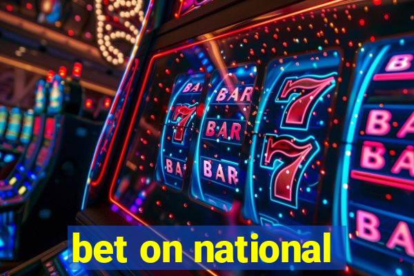 bet on national