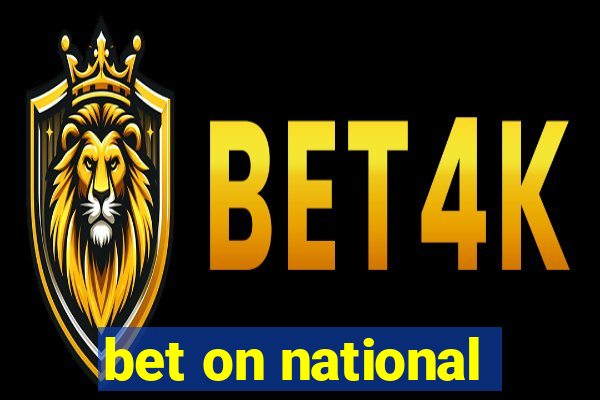 bet on national