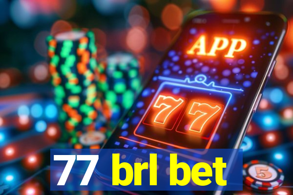 77 brl bet