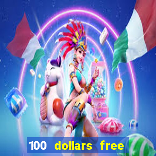 100 dollars free no deposit casino