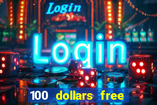 100 dollars free no deposit casino