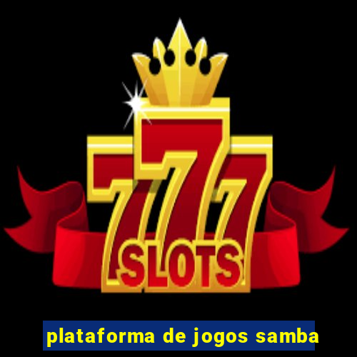 plataforma de jogos samba