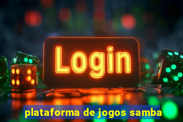 plataforma de jogos samba