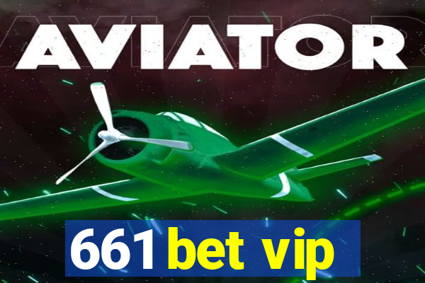 661 bet vip