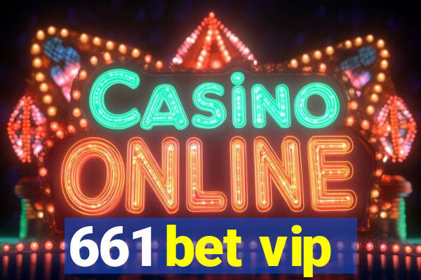 661 bet vip