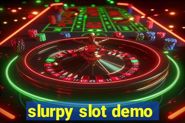 slurpy slot demo