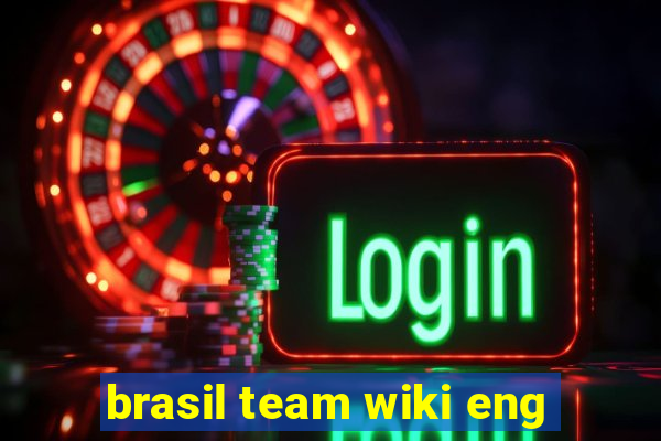 brasil team wiki eng