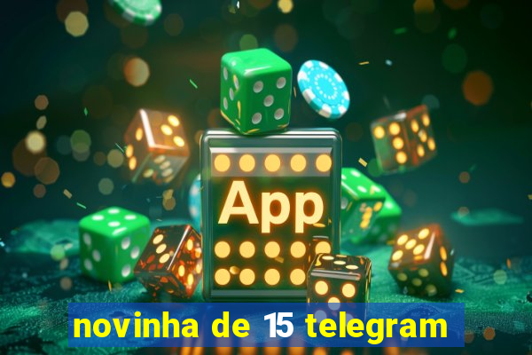 novinha de 15 telegram