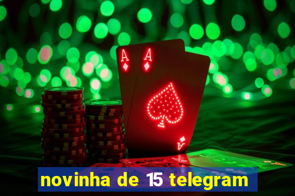 novinha de 15 telegram