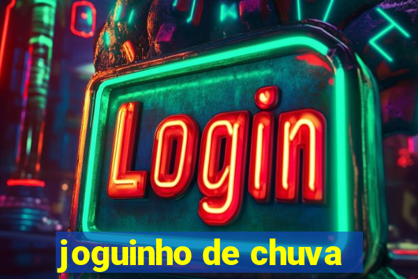 joguinho de chuva