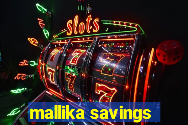 mallika savings