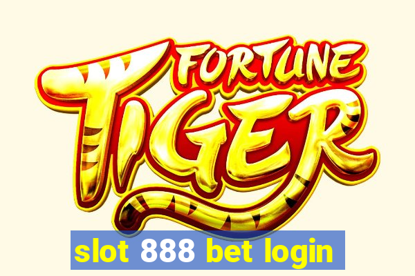 slot 888 bet login