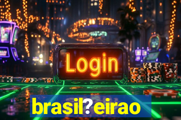 brasil?eirao