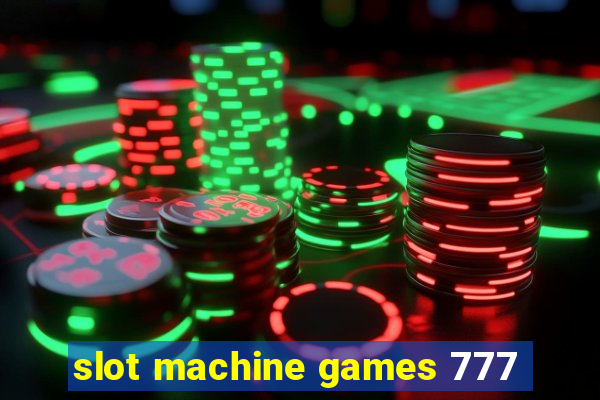 slot machine games 777