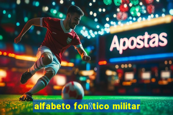 alfabeto fon茅tico militar