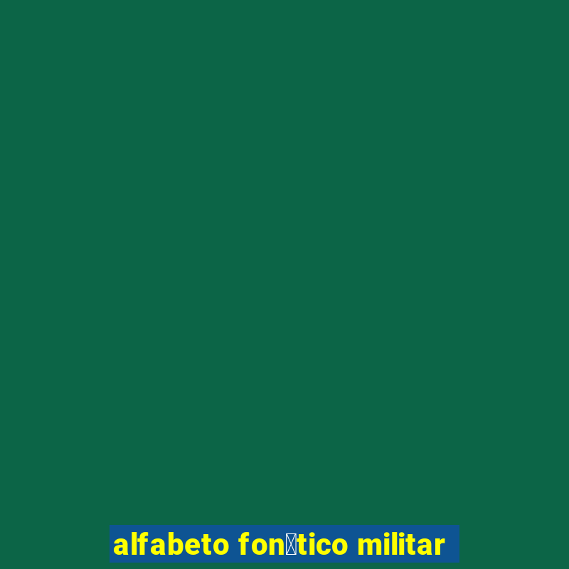 alfabeto fon茅tico militar