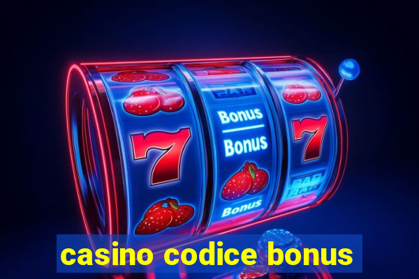 casino codice bonus