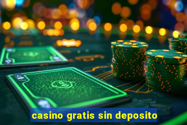 casino gratis sin deposito