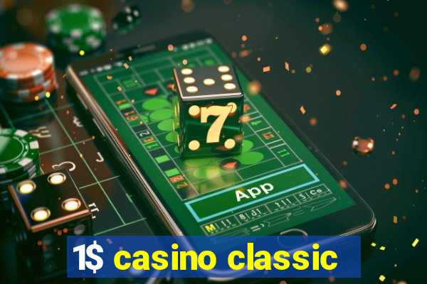 1$ casino classic