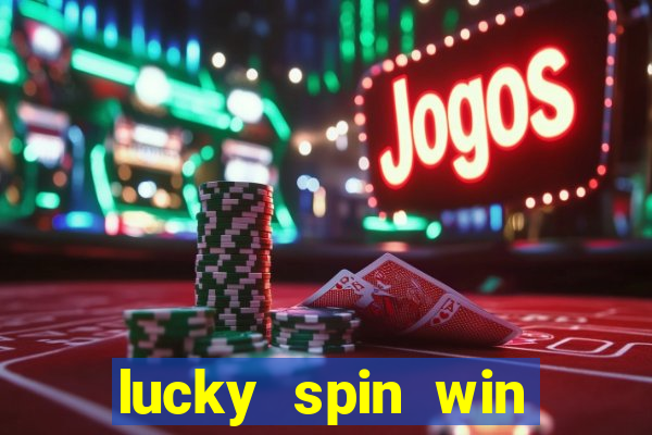 lucky spin win real money gcash