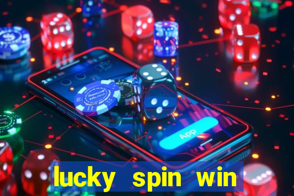 lucky spin win real money gcash