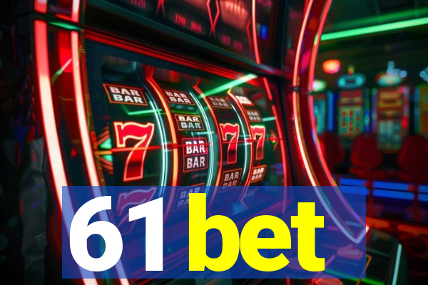 61 bet