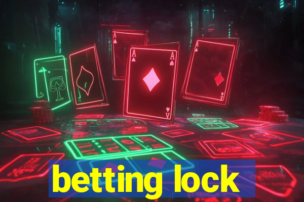 betting lock