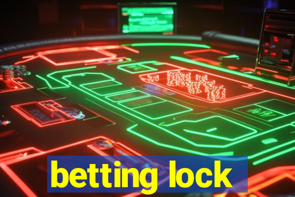 betting lock