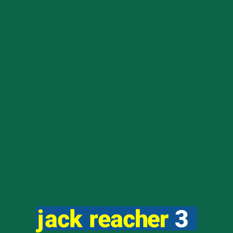 jack reacher 3