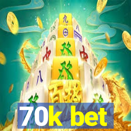 70k bet