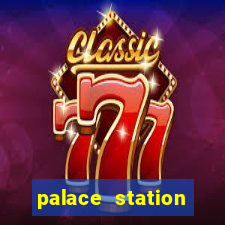 palace station hotel casino