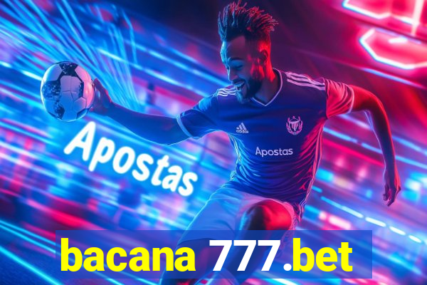 bacana 777.bet