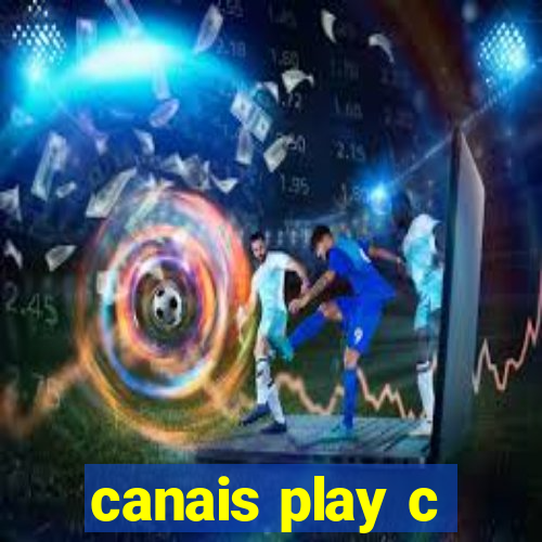 canais play c