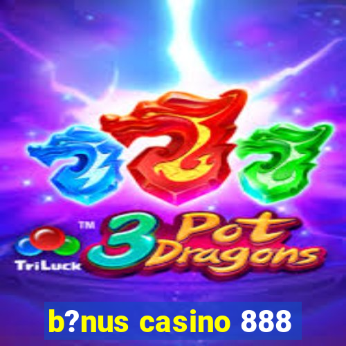 b?nus casino 888