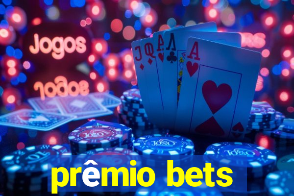 prêmio bets