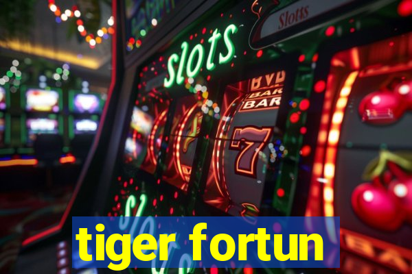 tiger fortun