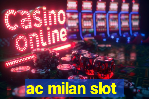 ac milan slot