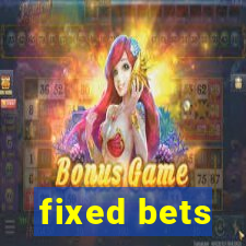 fixed bets