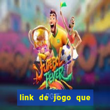 link de jogo que ganha dinheiro